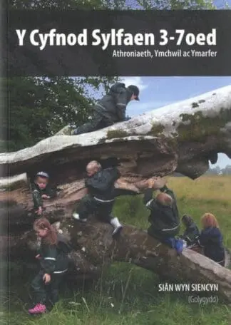 Cyfnod Sylfaen 3-7 Oed, Y – Athroniaeth, Ymchwil ac Ymarfer