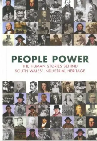 People Power – The Human Stories Behind South Wales’ Industrial Heritage