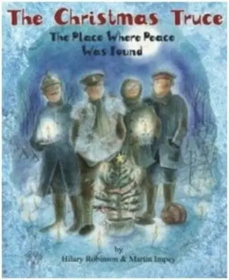 Christmas Truce, The – The Place Where Peace was Found