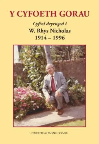 Cyfoeth Gorau, Y – Cyfrol Deyrnged i W. Rhys Nicholas 1914-1996