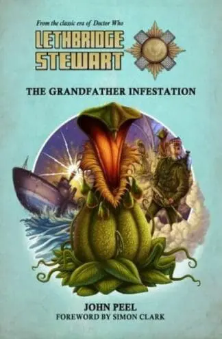 Lethbridge-Stewart: The Grandfather Infestation