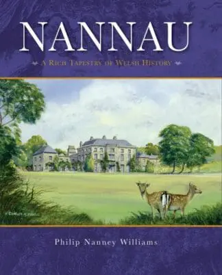 Nannau – A Rich Tapestry of Welsh History