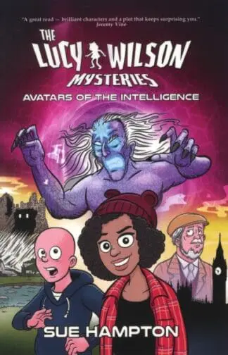 The Lucy Wilson Mysteries: Avatars of the Intelligence