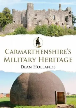 Carmarthenshire’s Military Heritage