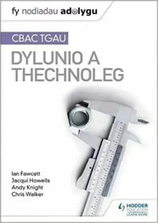 Nodiadau Adolygu: CBAC TGAU Dylunio a Thechnoleg