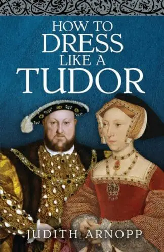 How to Dress like a Tudor
