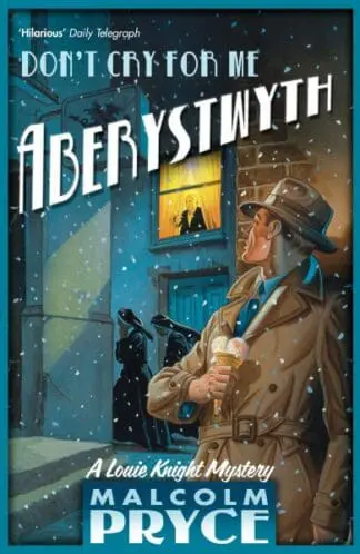 Don’t Cry for Me Aberystwyth