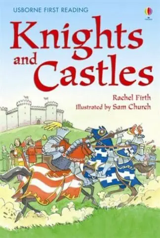 Usborne First Reading: Knights and Castles