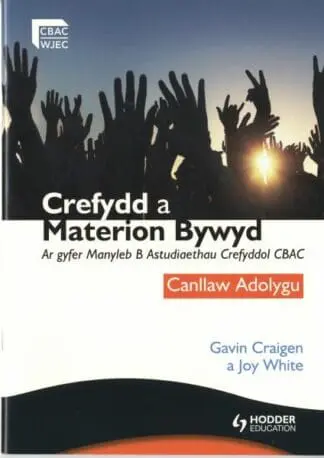 Crefydd a Materion Bywyd: Manyleb B Astudiaethau Crefyddol CBAC Canllaw Adolygu