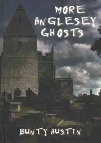 More Anglesey Ghosts