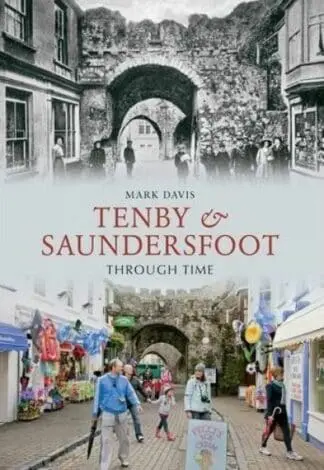 Tenby and Saundersfoot Through Time