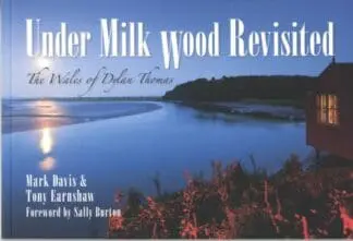 Under Milk Wood Revisited