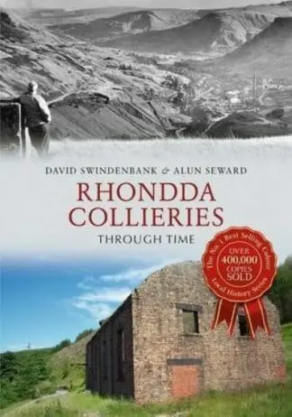 Rhondda Collieries Through Time