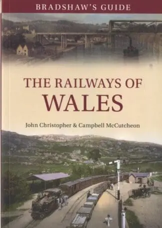 Bradshaw’s Guide – The Railways of Wales, Volume 7