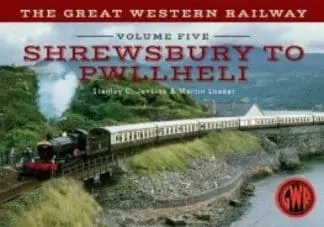 Great Western Railway Shrewsbury to Pwllheli