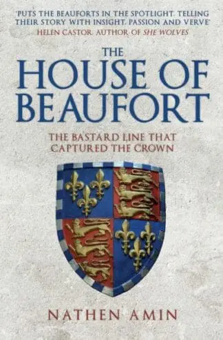 House of Beaufort, The – The Bastard Line That Captured the Crown