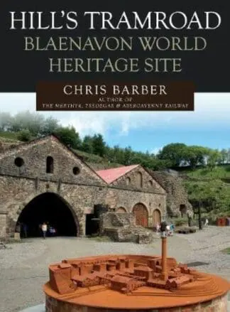 Hill’s Tramroad – Blaenavon World Heritage Site