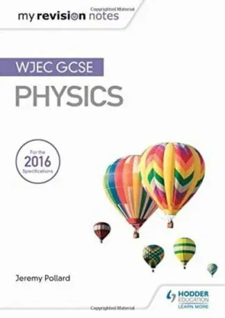 WJEC GCSE Physics – My Revision Notes