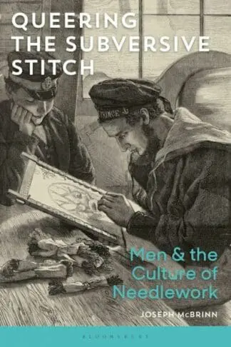 Queering the Subversive Stitch