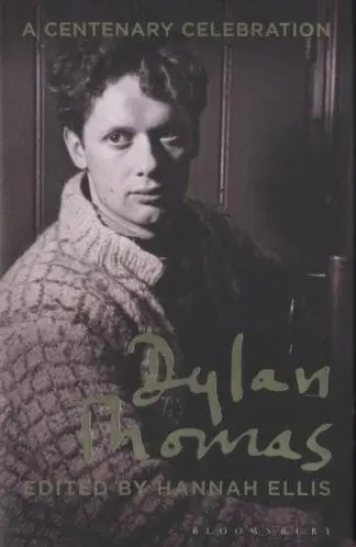 Centenary Celebration: Dylan Thomas