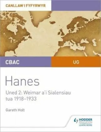 CBAC UG Hanes – Canllaw i Fyfyrwyr Uned 2: Weimar a’i Sialensiau, Tua 1918-1933