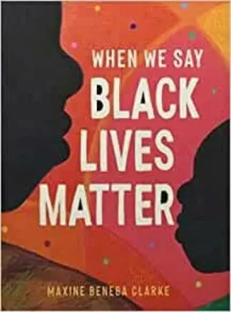 When We Say Black Lives Matter
