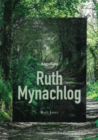 Atgofion Ruth Mynachlog