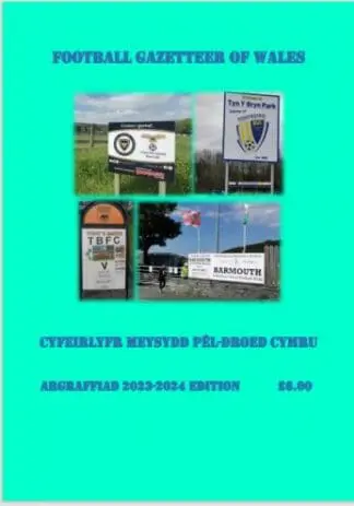 Football Gazetteer of Wales, The / Cyfeirlyfr Meysydd Pêl-Droed Cymru