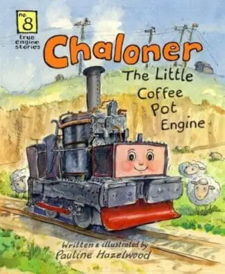 True Engine Stories: 8. Chaloner, The Little Coffee Pot Engine