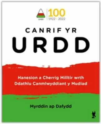 Canrif yr Urdd – Hanesion a Cherrig Milltir wrth Ddathlu Canmlwyddiant y Mudiad