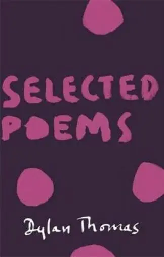 Selected Poems Dylan Thomas