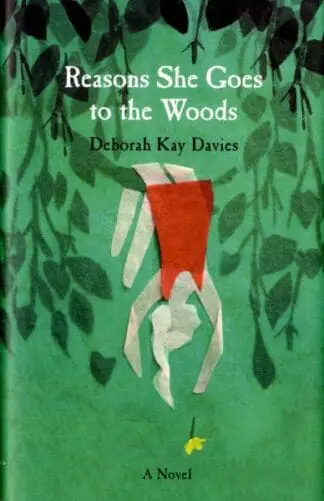 Reasons She Goes to the Woods