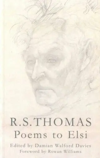 R. S. Thomas – Poems to Elsi