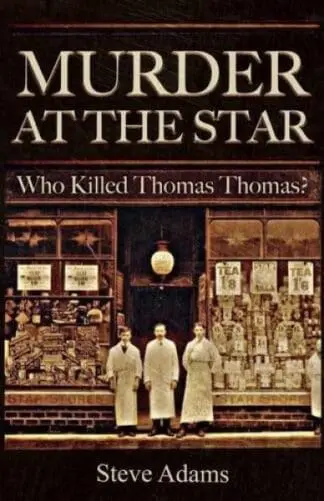 Murder at the Star – Who Killed Thomas Thomas?