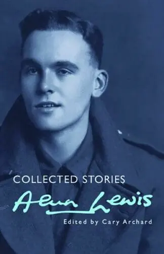 Alun Lewis – Collected Stories