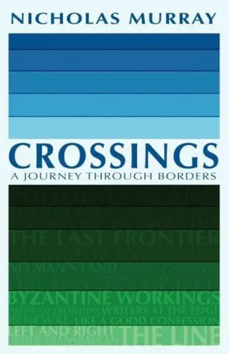 Crossings – A Journey Through Borders