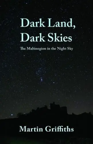 Dark Land, Dark Skies – The Mabinogion in the Night Sky