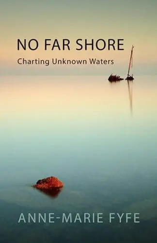 No Far Shore – Charting Unknown Waters