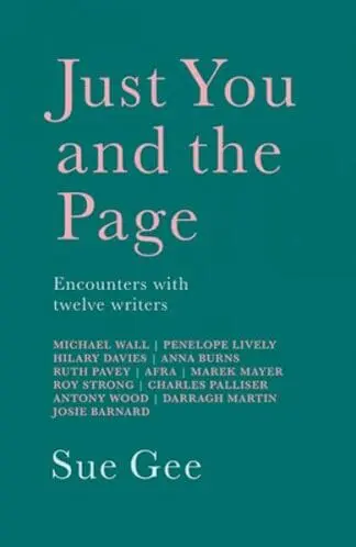 Just You and the Page – Encounters with Twelve Authors