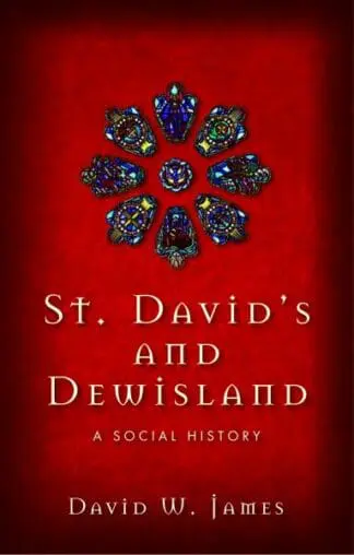 St David’s and Dewisland – A Social History