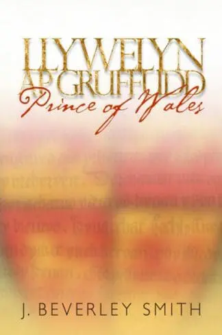 Llywelyn Ap Gruffudd – Prince of Wales