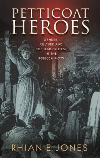 Petticoat Heroes – Gender, Culture and Popular Protest in the Reb