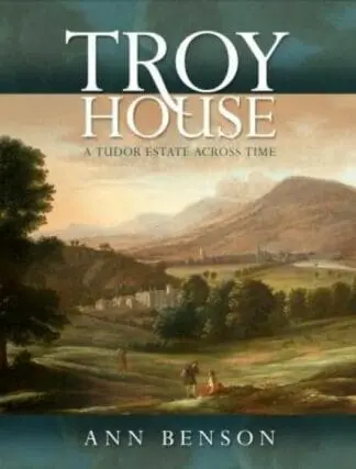 Troy House – A Tudor Estate Across Time