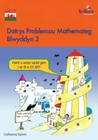 Datrys Problemau Mathemateg – Blwyddyn 3