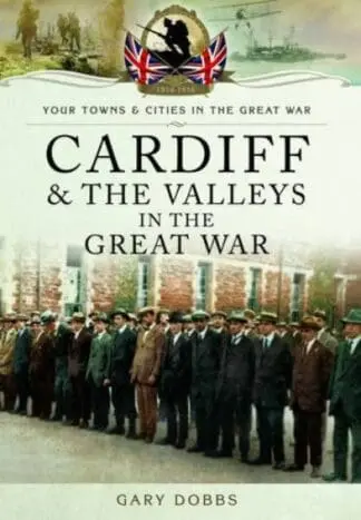 Cardiff & the Valleys in the Great War