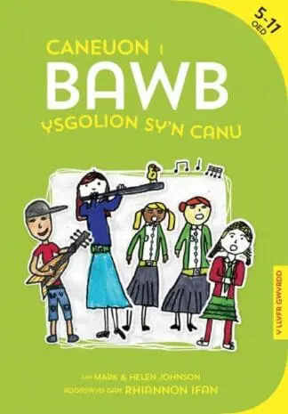 Caneuon i Bawb: Ysgolion Sy’n Canu