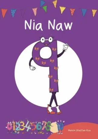 Cyfres Cymeriadau Difyr: Stryd y Rhifau – Nia Naw