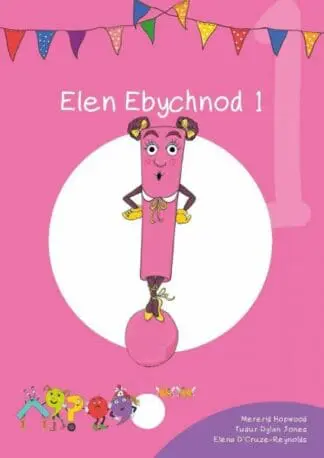 Cyfres Cymeriadau Difyr: Glud y Geiriau – Elen Ebychnod 1