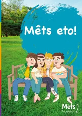 Mêts Maesllan 2 – Mêts Eto!