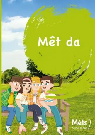 Mêts Maesllan 2 – Mêt Da